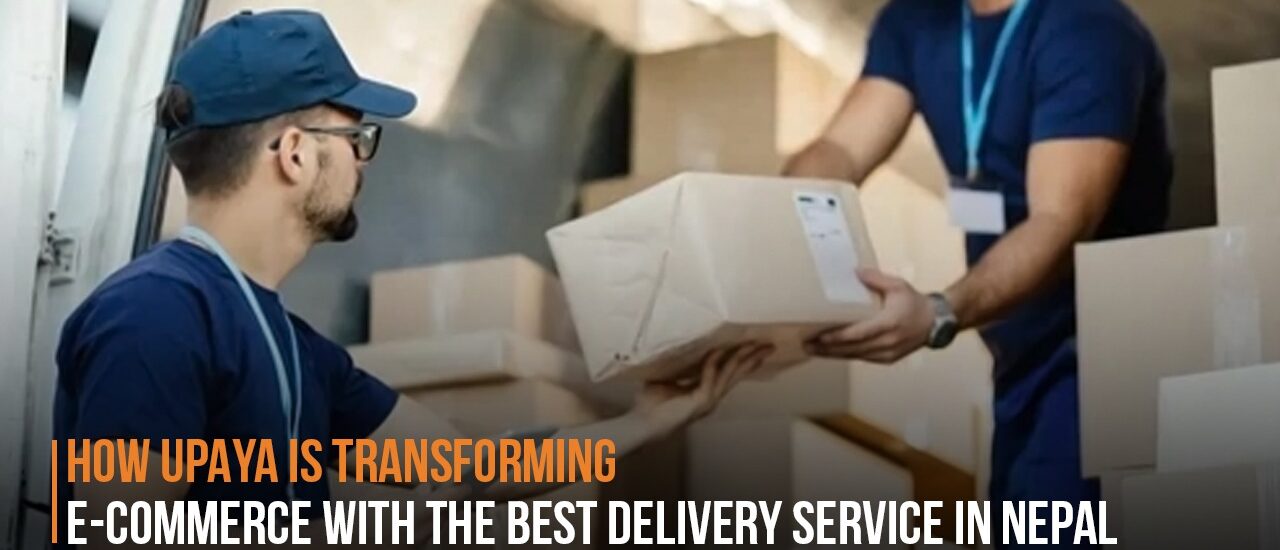 upaya: best delivery service in nepal